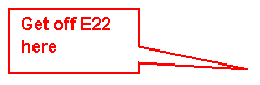 Rectangular Callout: Get off E22 here