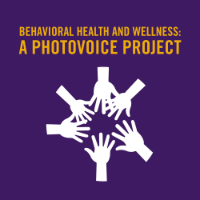 The words "Behavioral Health and Wellness: A PhotoVoice Project", in yellow, sit against a purple background.