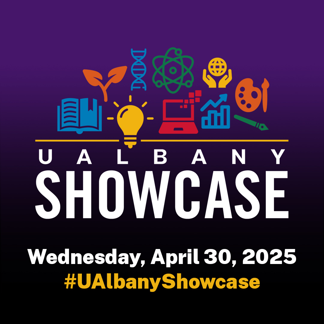 An infographic advertising the UAlbany Showcase, with the event date Wednesday, April 30, 2025, event logo and event hashtag #UAlbanyShowcase. 