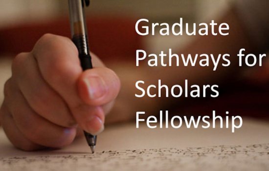 Graduate Pathways for Scholars Fellowship