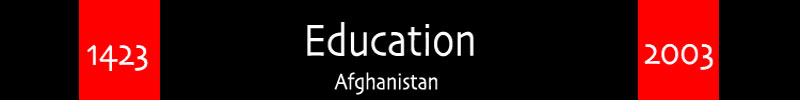 Banner for the Education page of 1423 Afghanistan 2003.