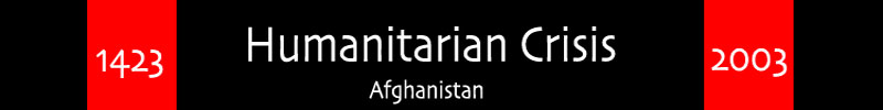 Banner for the Humanitarian Crisis page of 1423 Afghanistan 2003.